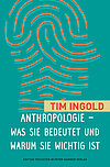 Anthropologie - was sie bedeutet und warum sie wichtig ist