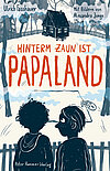 Hinterm Zaun ist Papaland